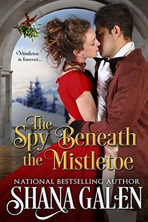 The Spy Beneath the Mistletoe (Lord and Lady Spy #3.5)