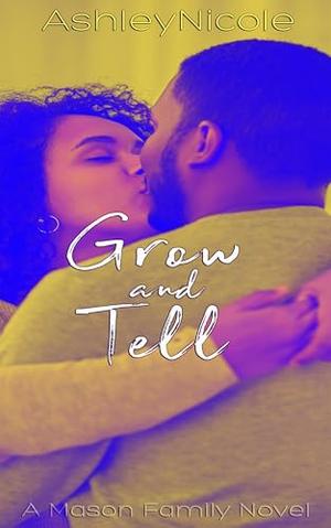 Grow and Tell: A Mason Family Novel (Mason Family #9)