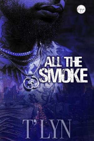 All the Smoke by T'Lyn
