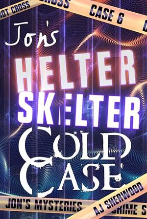 Jon's Helter Skelter Cold Case (Jon's Mysteries #6)