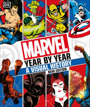 Marvel Year By Year A Visual History New Edition by Tom DeFalco, Peter Sanderson, Tom Brevoort, Matthew K. Manning, Stephen Wiacek