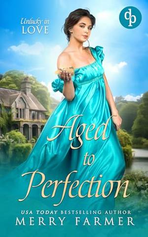 Aged to Perfection: A devilishly funny Regency romantasy by Merry Farmer