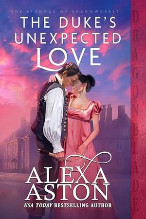 The Duke’s Unexpected Love (The Strongs of Shadowcrest #1)