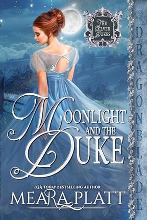 Moonlight and the Duke: A Regency Historical Romance by Meara Platt