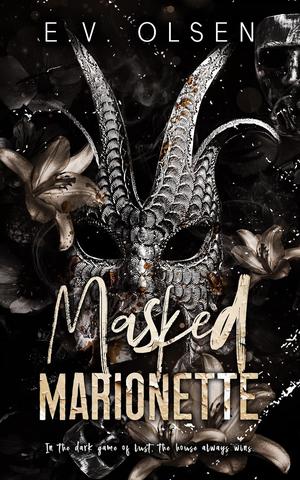 Masked Marionette by E.V. Olsen