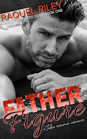 Father Figure (Sinful Summers #1)