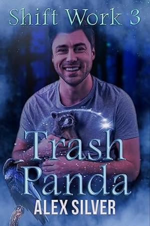 Trash Panda by Alex Silver