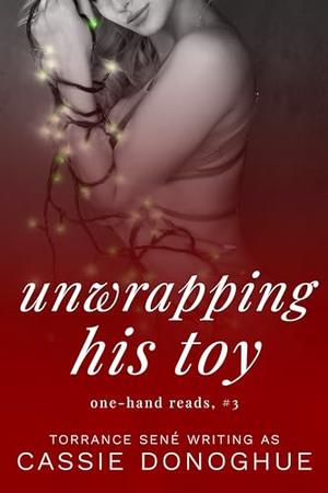 Unwrapping His Toy: A Dad's Best Friend Story (One-Hand Reads #3)