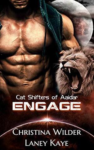 Engage by Christina K. Wilder, Laney Kaye