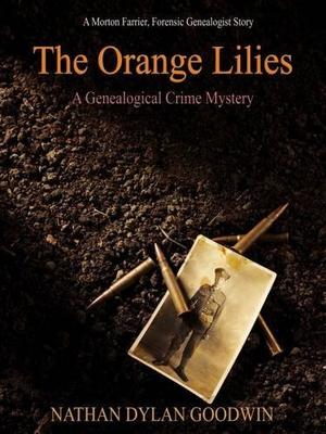 The Orange Lilies by Nathan Dylan Goodwin