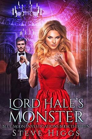 Lord Hale's Monster (Blue Moon Investigations #13)
