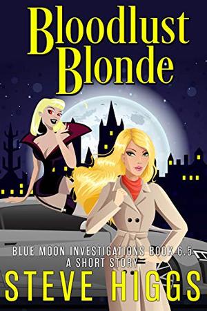 Bloodlust Blonde (Blue Moon Investigations #9.5)