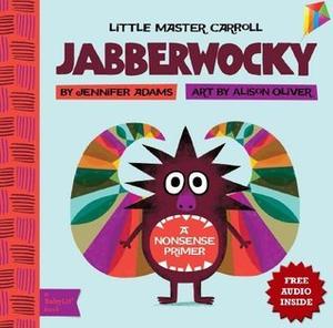 Jabberwocky: A BabyLit® Nonsense Primer (BabyLit® Primers #1)