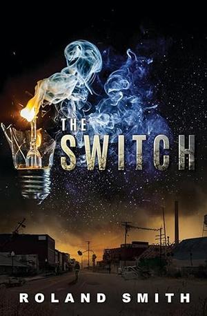 The Switch by Roland Smith