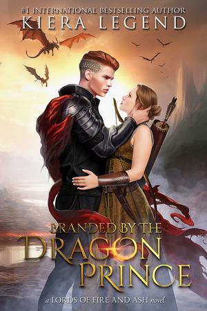 Branded by the Dragon Prince (Lords Of Fire & Ash #1)