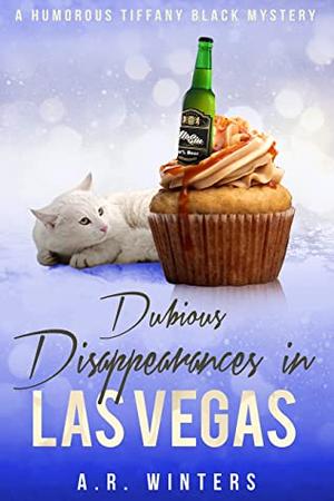 Dubious Disappearances in Las Vegas by A.R. Winters