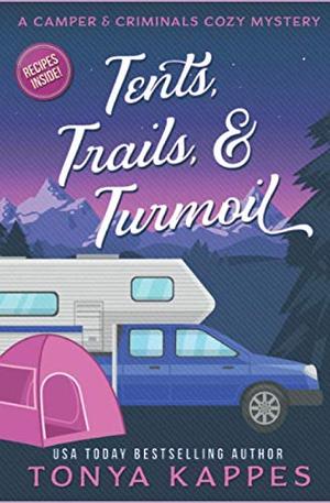 Tents, Trails & Turmoil (Camper & Criminals #11)
