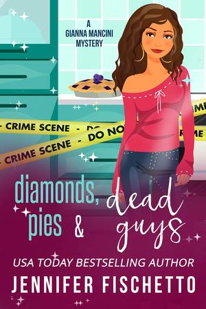 Diamonds, Pies & Dead Guys (Gianna Mancini Mysteries #5)