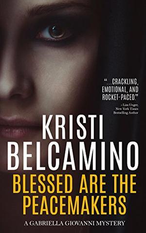Blessed are the Peacemakers (Gabriella Giovanni Mystery #5)