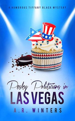 Pesky Politicians in Las Vegas by A.R. Winters, Erin Moon