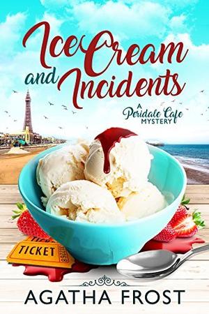 Ice Cream and Incidents (Peridale Cafe #13)