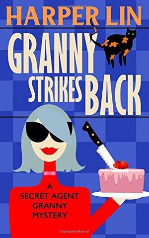 Granny Strikes Back (Secret Agent Granny #3)