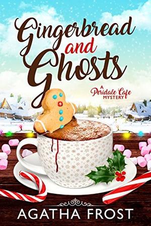 Gingerbread and Ghosts (Peridale Cafe #10)