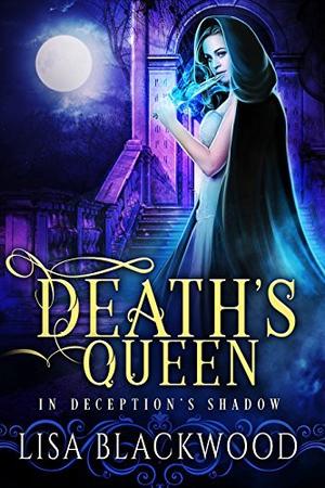 Death's Queen (In Deception's Shadow #4)