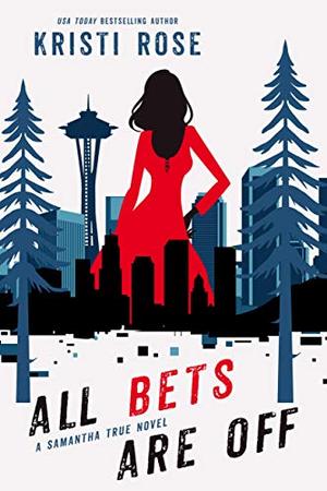 All Bets Are Off (Samantha True Mysteries #2)