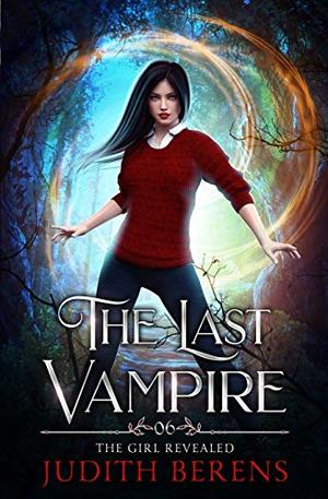 The Girl Revealed (The Last Vampire #6)
