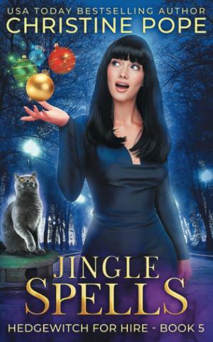 Jingle Spells (Hedgewitch for Hire #5)
