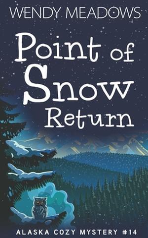 Point of Snow Return (Alaska #14)