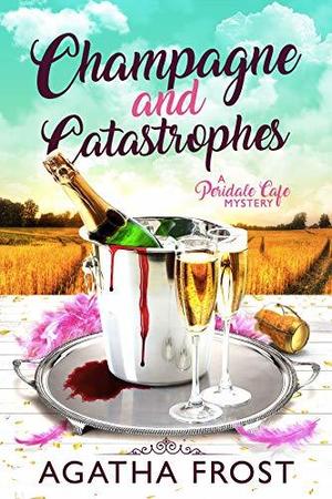 Champagne and Catastrophes (Peridale Cafe #14)