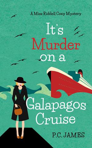 It's Murder, On a Galapagos Cruise (Miss Riddell #9)