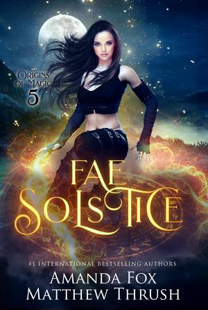 Fae Solstice by Matthew Thrush, Amanda Fox