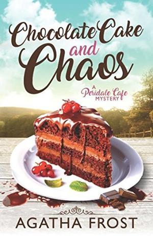 Chocolate Cake and Chaos (Peridale Cafe #4)