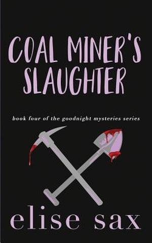 Coal Miner's Slaughter (Goodnight Mysteries #4)