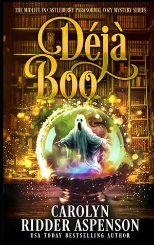 Déjà Boo (Chantilly Adair Psychic Medium #6)