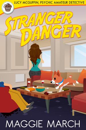 Stranger Danger (Lucy McGuffin, Psychic Amateur Detective #4)