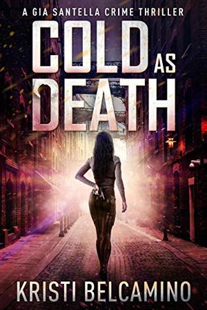 Cold as Death (Gia Santella #9)