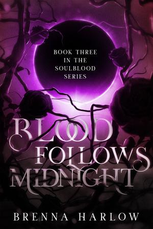 Blood Follows Midnight (SoulBlood #3)