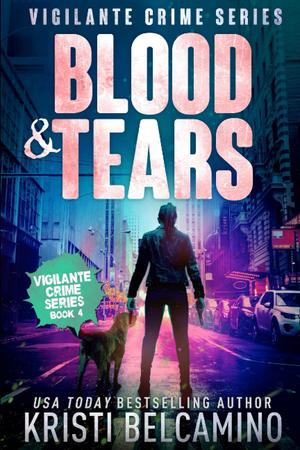 Blood & Tears by Kristi Belcamino