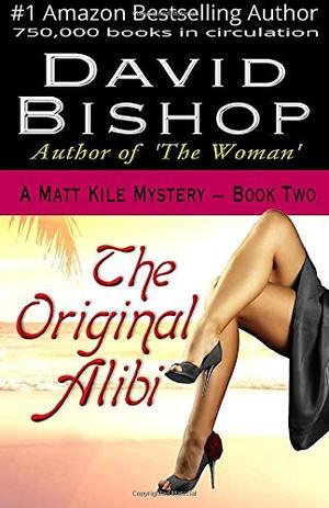 The Original Alibi (Matt Kile Mystery #2)