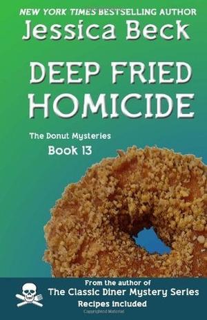 Deep Fried Homicide (Donut Shop Mysteries #13)
