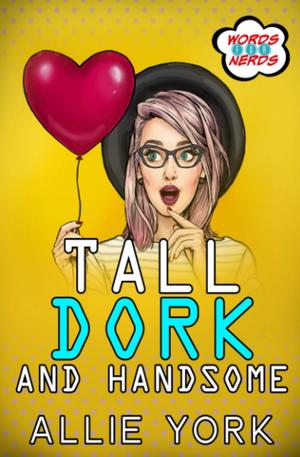 Tall Dork and Handsome by Allie York