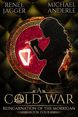 A Cold War (Reincarnation of the Morrigan #4)