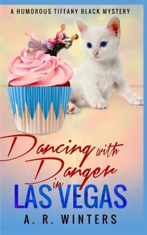 Dancing With Danger in Las Vegas (Tiffany Black Mysteries #11)