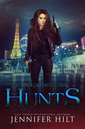 The Undead Detective Hunts by Jennifer Hilt