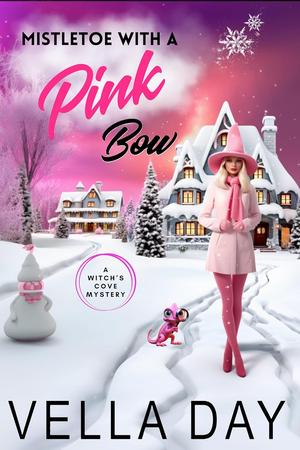 Mistletoe With a Pink Bow (A Witch's Cove Mystery #8)
