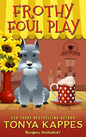 Frothy Foul Play (Killer Coffee #9)